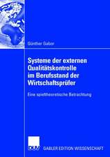 Systeme der externen Qualitätskontrolle im Berufsstand der Wirtschaftsprüfer: Eine spieltheoretische Betrachtung