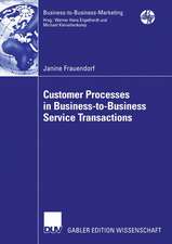 Customer Processes in Business-to-Business Service Transactions