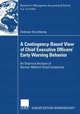 A Contingency-Based View of Chief Executive Officers' Early Warning Behaviour: An Empirical Analysis of German Medium-Sized Companies