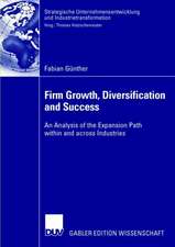 Firm Growth, Diversification and Success: An Analysis of the Expansion Path within and across Industries