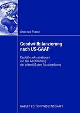 Goodwillbilanzierung nach US-GAAP: Kapitalmarktreaktionen auf die Abschaffung der planmäßigen Abschreibung