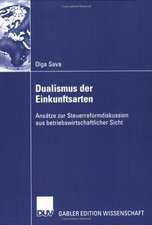 Dualismus der Einkunftsarten: Ansätze zur Steuerreformdisskusion aus betriebswirtschaftlicher Sicht