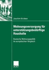 Wohungsversorgung für unterstützungsbedürftige Haushalte: Deutsche Wohnungspolitik im europäischen Vergleich