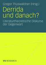 Derrida und danach?