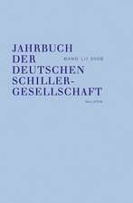 Jahrbuch der Deutschen Schillergesellschaft 52. Internationales Organ für neuere deutsche Literatur