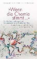 »Wenn die Chemie stimmt ...«