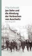 Jan Sehn und die Ahndung der Verbrechen von Auschwitz