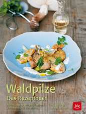 Grünert, R: Waldpilze Das Rezeptbuch