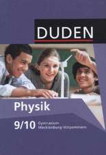 Duden Physik Neubearbeitung. 9./10. Schuljahr - Schülerbuch. Gymnasium Mecklenburg-Vorpommern