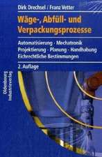 Wäge-, Abfüll- und Verpackungsprozesse