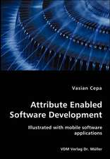 Attribute Enabled Software Development