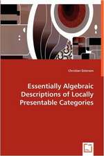 Essentially Algebraic Descriptionsof Locally Presentable Categories