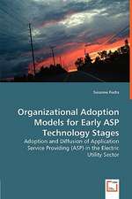 Organizational Adoption Models for Early ASP Technology Stages