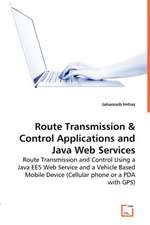 Route Transmission & Control Applications and Java Web Services