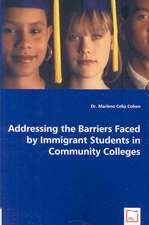 Addressing the Barriers Faced by Immigrant Students in Community Colleges