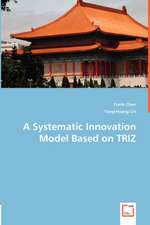 A Systematic Innovation Model Based on TRIZ