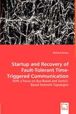 Startup and Recovery of Fault-Tolerant Time-Triggered Communication