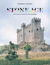 Frederic Chaubin. Stone Age: Ancient Castles of Europe