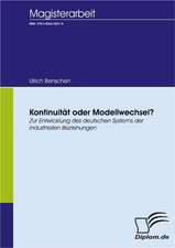 Kontinuit T Oder Modellwechsel? Zur Entwicklung Des Deutschen Systems Der Industriellen Beziehungen: A Clash of Principles?