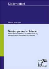 Wahlprognosen Im Internet: Spiegelbild Und Antagonist Seiner Zeit