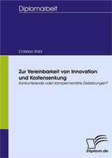 Zur Vereinbarkeit Von Innovation Und Kostensenkung