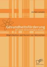 Gesundheitsf Rderung Bei Sozial Benachteiligten Kindern: Unterst Tzungsma Nahmen Und Wirkung Der R Ckanpassung Auf Unternehmensrelevante Bereiche