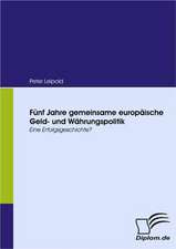 F Nf Jahre Gemeinsame Europ Ische Geld- Und W Hrungspolitik