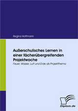 Au Erschulisches Lernen in Einer F Cher Bergreifenden Projektwoche: Vertikale Versus Horizontale Integration