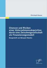 Chancen Und Risiken Einer Unternehmensakquisition Durch Eine Zwischengesellschaft ALS Finanzierungsmodell: Chinas Un-Politik Seit Der Zeitenwende 1989