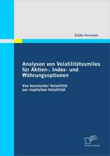 Analysen Von Volatilit Tssmiles Fur Aktien-, Index- Und W Hrungsoptionen: Analyse Von Missverst Ndnissen