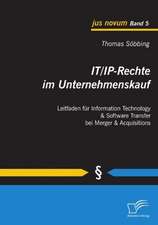 It/IP-Rechte Im Unternehmenskauf: Leitfaden Fur Information Technology & Software Transfer Bei Merger & Acquisitions