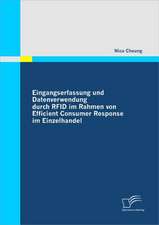 Eingangserfassung Und Datenverwendung Durch Rfid Im Rahmen Von Efficient Consumer Response Im Einzelhandel: Die Zunehmende Bedeutung Des Markenschutzes