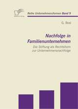 Nachfolge in Familienunternehmen: Die Stiftung ALS Rechtsform Zur Unternehmensnachfolge