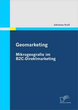 Geomarketing: Mikrogeografie Im B2c-Direktmarketing