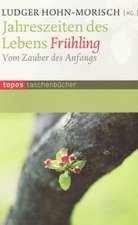 Jahreszeiten des Lebens - Frühling