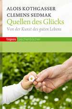 Quellen des Glücks