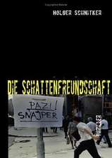 Die Schattenfreundschaft