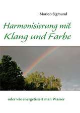 Harmonisierung Mit Klang Und Farbe: Miteinander-Fureinander E.V