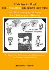 Erlebnisse Im Hotel Mit Konig Alfred Und Seinem Hanswurst Unter Bercksichtigung Der Zensur Durch Das Landgericht Hamburg, Bd. IX