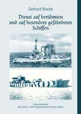 Dienst auf berühmten und auf besonders gefährdeten Schiffen