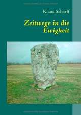 Zeitwege in die Ewigkeit