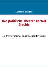 Das politische Theater Bertolt Brechts