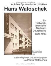 Auf Den Spuren Des Architekten Hans Waloschek: Melting Pot or Salad Bowl