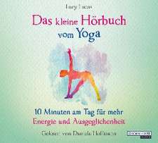 Das kleine Hör-Buch vom Yoga