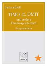 TIMO, der kleine OMIT und andere Familiengeschichten