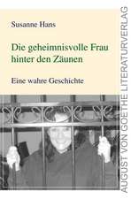 Die geheimnisvolle Frau hinter den Zäunen