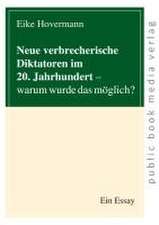 Neue verbrecherische Diktatoren im 20. Jahrhundert