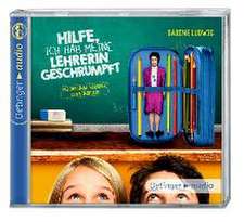 Hilfe, ich hab meine Lehrerin geschrumpft (CD)