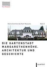 Die Gartenstadt Margarethenhöhe