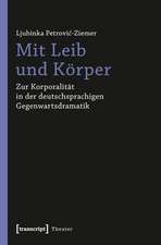 Mit Leib und Körper